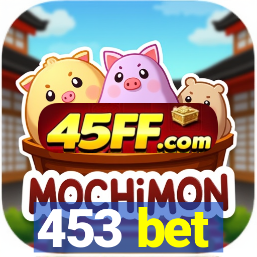 453 bet